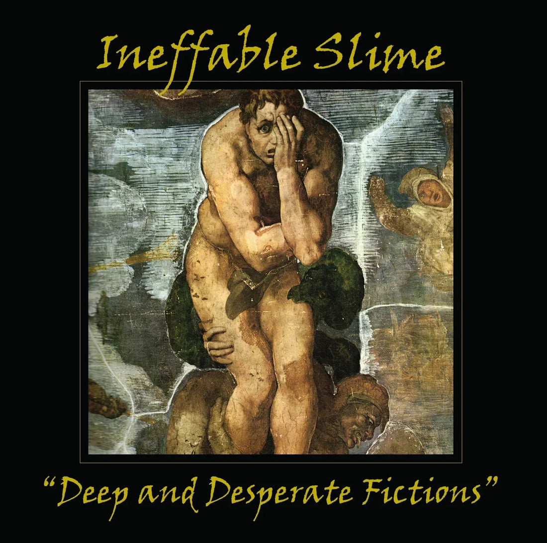 Review: Ineffable Slime's ‘Deep and Desperate Fictions’