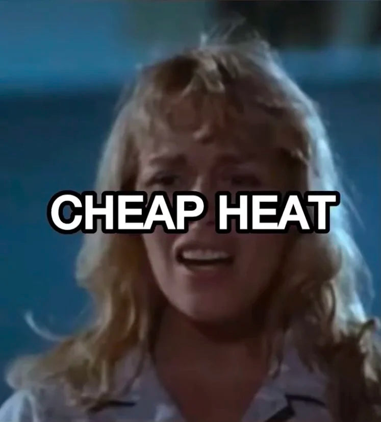 A Cheap Heat primer