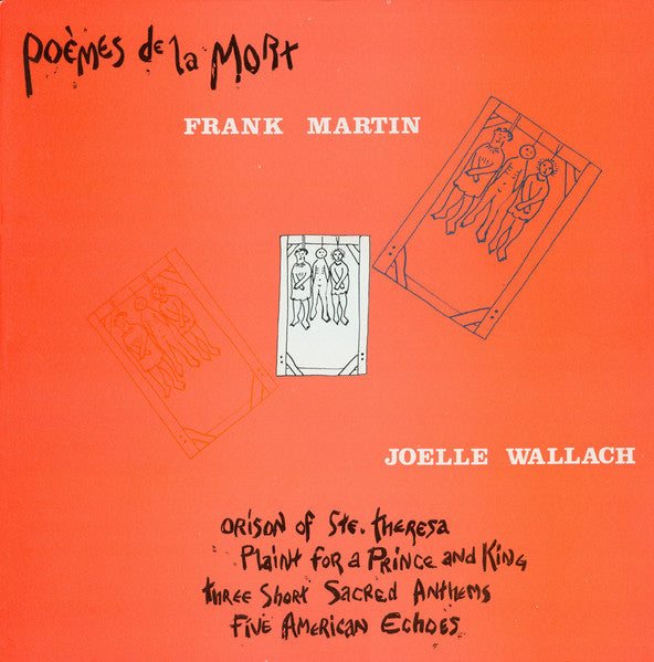Frank Martin (3) / Joelle Wallach : Poèmes De La Morte / Choral Works (LP)