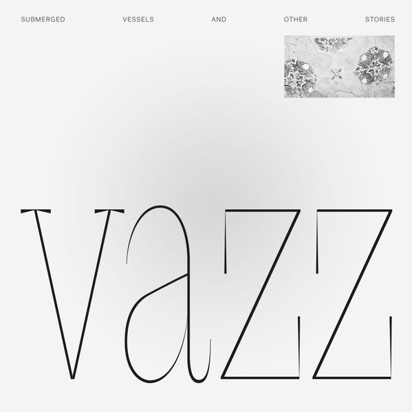 Vazz / Hugh Small : Submerged Vessels And Other Stories / Piano Music (2014 - 2016) (LP, Comp + CD, Comp)