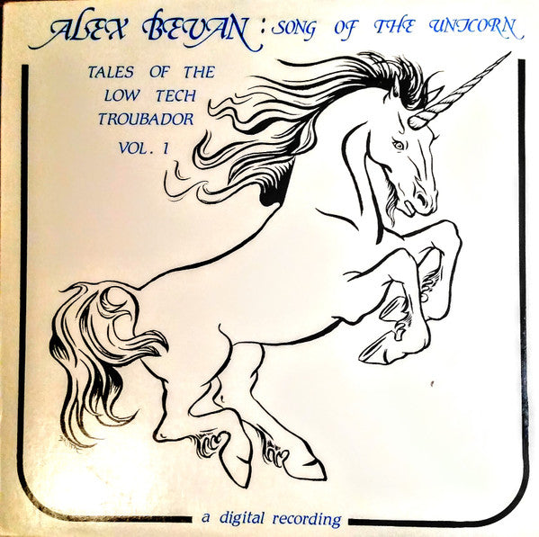 Alex Bevan : Song of the Unicorn - Tales of the Low Tech Troubador Vol. I (LP)