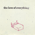 The Love Of Everything* : Piano. Bedroom. Florida. (CD)