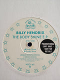 Billy Hendrix : The Body Shine E.P. (Disc One) (12", Promo)