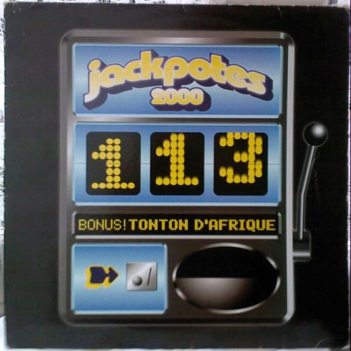 113 : Jackpotes 2000 / Tonton D'Afrique (12")