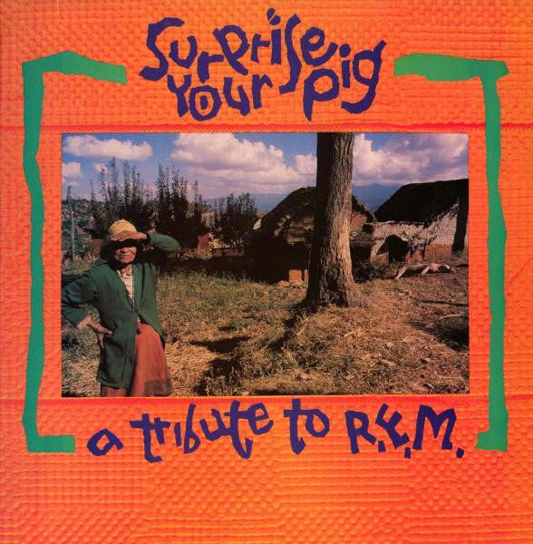Various : Surprise Your Pig (A Tribute To R.E.M.) (LP, Album + 7", Yel)