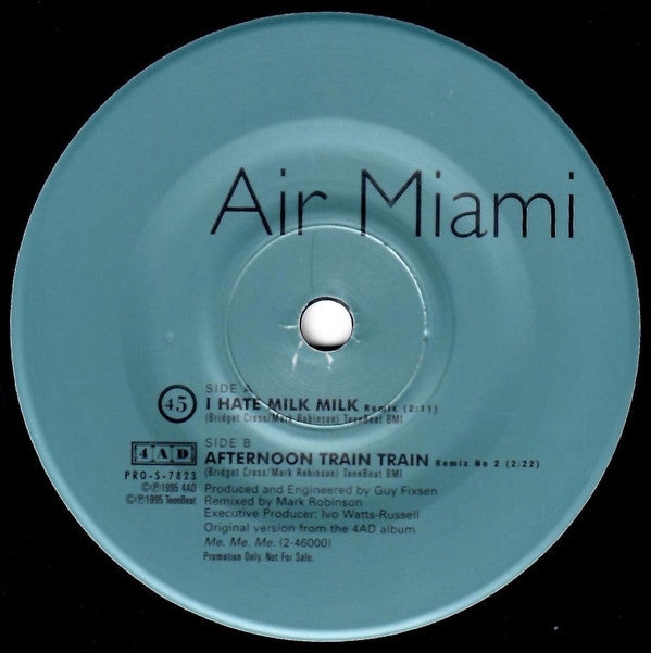 Air Miami : I Hate Milk Milk (7", Promo)
