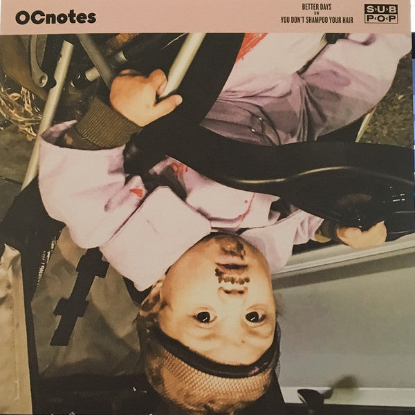 OCnotes : Better Days b/w You Don't Shampoo Your Hair (7", Single, Club, Ltd, Pin)