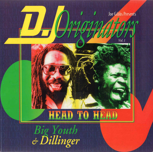 Big Youth & Dillinger : Joe Gibbs Presents: D.J. Originators Vol. 1 - Head To Head (LP, Comp)