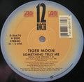 Tiger Moon : Something Tells Me (12")
