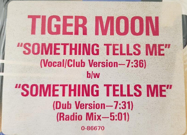 Tiger Moon : Something Tells Me (12")
