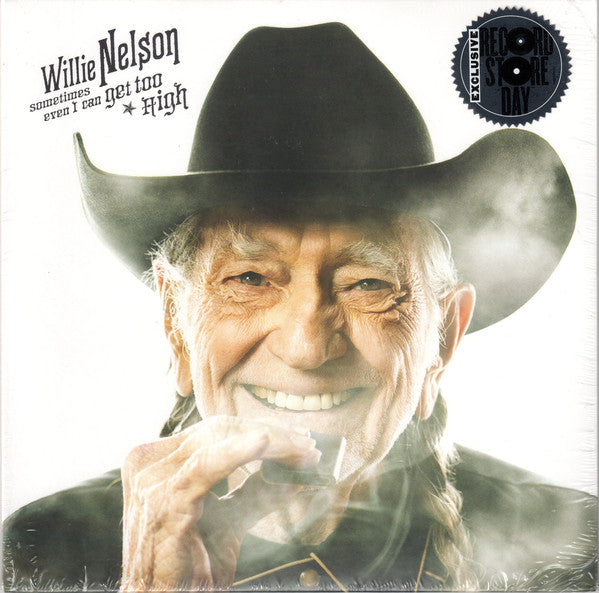 Willie Nelson : Sometimes Even I Can Get Too High (7", RSD, Single, Ltd)
