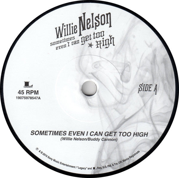 Willie Nelson : Sometimes Even I Can Get Too High (7", RSD, Single, Ltd)