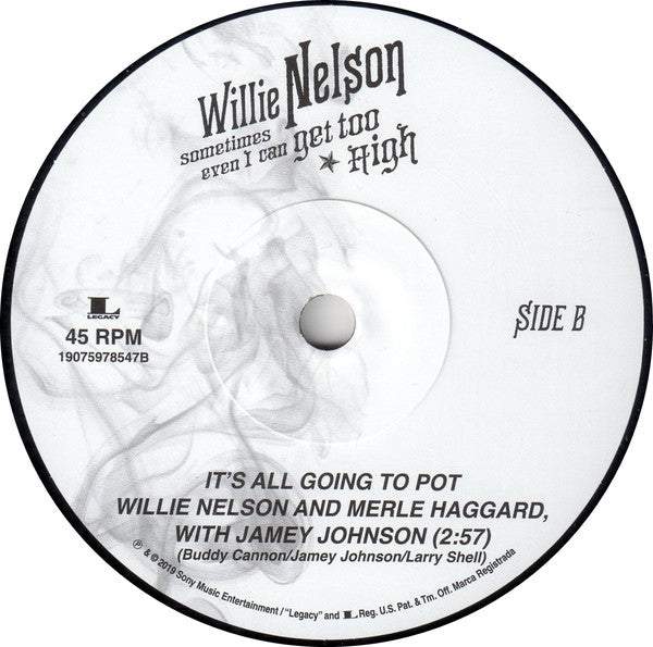 Willie Nelson : Sometimes Even I Can Get Too High (7", RSD, Single, Ltd)