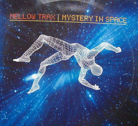 Mellow Trax : Mystery In Space (12")