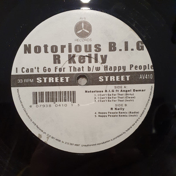 Notorious B.I.G. / R Kelly* : I Can't Go For That / Happy People Remix (12")