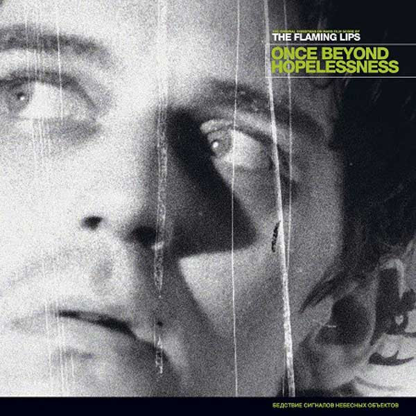 The Flaming Lips : Once Beyond Hopelessness (LP, Album, Ltd, Gre + 7", Single, Promo, Whi + DVD)