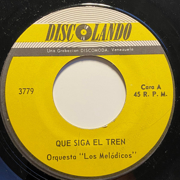 Los Melódicos : Que Siga El Tren / Punto Guanacasteco (7", Single)