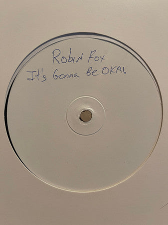 Robin Fox : It's Gonna Be Okay (12", TP, W/Lbl)