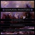 Kamaya Painters : Wasteland / Summerbreeze (12")