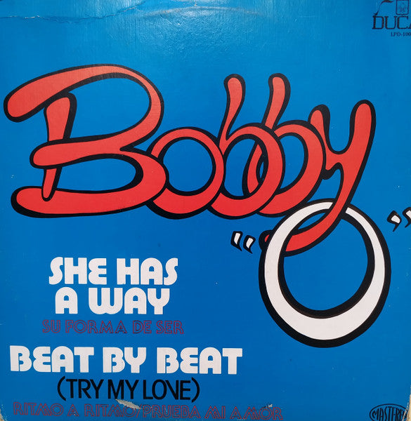 Bobby "O"* : She Has A Way = Su Forma De Ser (12")