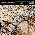 BNH Deluxe : Earth Is Somewhere Out There (7" Edit) b/w Turntable (7", Single, Club, Ltd, Bro)