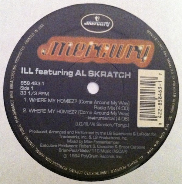 Ill Al Skratch : Where My Homiez? (Come Around My Way) (12", Single)