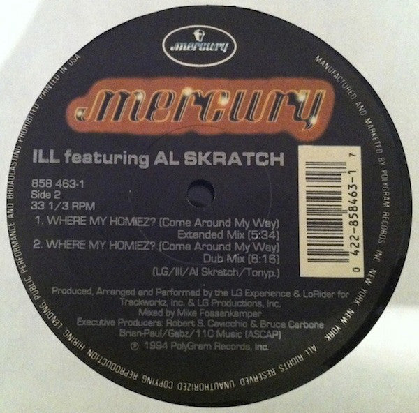 Ill Al Skratch : Where My Homiez? (Come Around My Way) (12", Single)