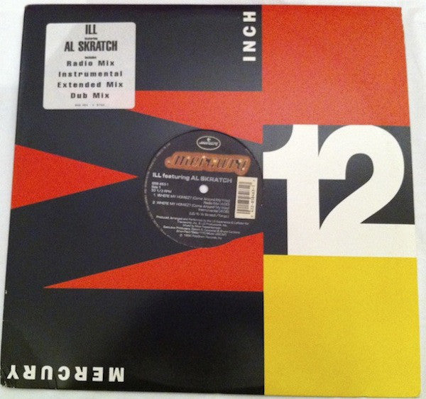 Ill Al Skratch : Where My Homiez? (Come Around My Way) (12", Single)