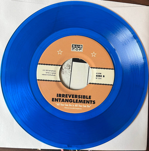 Irreversible Entanglements : Down To Earth b/w All You Can Do Is All You Can Do (7", Single, Club, Ltd, Blu)