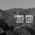 Lower Dens : Twin-Hand Movement (LP, Album)
