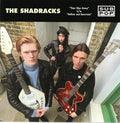 The Shadracks (3) : Time Slips Away b/w Hollow And Uncertain (7", Single, Club, Ltd, Ora)