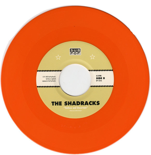 The Shadracks (3) : Time Slips Away b/w Hollow And Uncertain (7", Single, Club, Ltd, Ora)