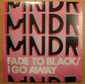 MNDR : Fade To Black / I Go Away (7", Ltd)