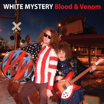 White Mystery : Blood & Venom (LP, Mar)