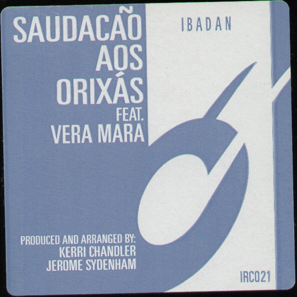 Kerri Chandler, Jerome Sydenham* Feat. Vera Mara : Saudacão Aos Orixás (12")