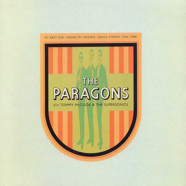 The Paragons With Tommy McCook & The Supersonics : My Best Girl Wears My Crown (Rock Steady 1966-1968) (LP, Comp)