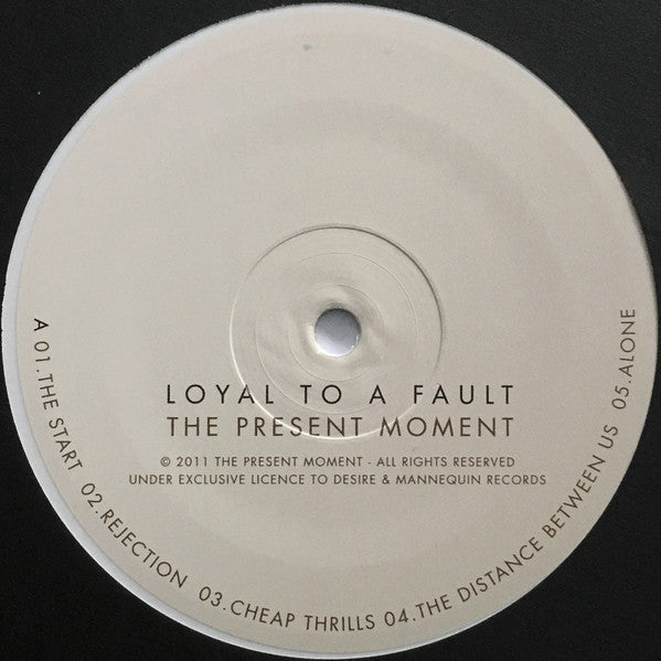 The Present Moment : Loyal To A Fault (LP, Album, Ltd, Whi)