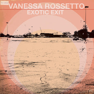 Vanessa Rossetto : Exotic Exit (LP, Album)