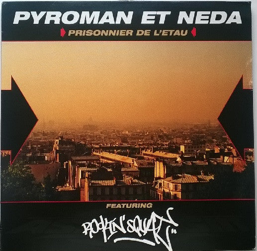 Pyroman (2) et Neda Featuring Rockin' Squat : Prisonnier de L'Etau (12")