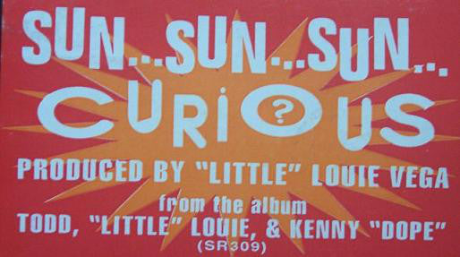 Sun, Sun, Sun : Curious (12")