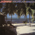 Jasmine (13) : Tropical Breeze (LP, Album)