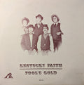 Kentucky Faith : Fool's Gold (LP, Album)