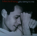 Marc Anthony : You Sang To Me (12")