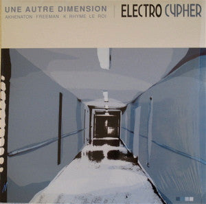 Akhenaton, Freeman (3) & K-Rhyme Le Roi : Une Autre Dimension / Electro Cypher (12")