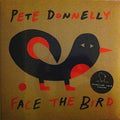 Pete Donnelly : Face The Bird (LP, Album)