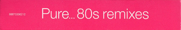 Various : Pure... 80s Remixes (4xCD, Comp, Dig)