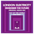 London Elektricity : Remember The Future (Original Album Mix) / Out Of This World (DKay Remix) (12")